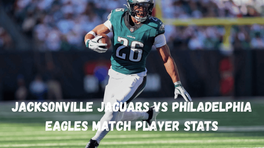 jacksonville jaguars vs philadelphia eagles match player stats